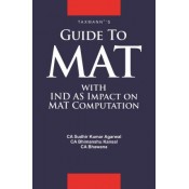 Taxmann's Guide To MAT with IND AS Impact on MAT Computation by CA. Sudhir Kumar Agarwal, CA. Bhimanshu Kansal & CA. Bhawana